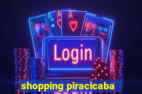 shopping piracicaba - brmalls